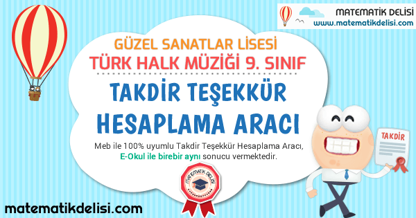 Güzel Sanatlar Lisesi Türk Halk Müziği 9. Sınıf Takdir Teşekkür Hesaplama Aracı 100% Meb E-Okul Uyumlu