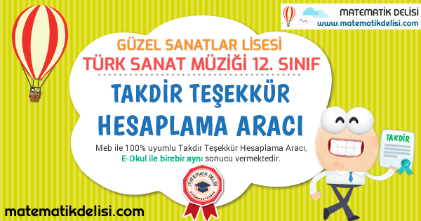 Güzel Sanatlar Lisesi Türk Sanat Müziği 12. Sınıf Takdir Teşekkür Hesaplama Aracı 100% Meb E-Okul Uyumlu