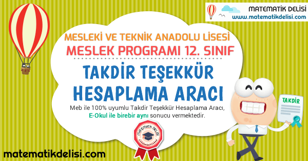 Mesleki ve Teknik Anadolu Lisesi Meslek Programı 12. Sınıf Takdir Teşekkür Hesaplama Aracı 100% Meb E-Okul Uyumlu