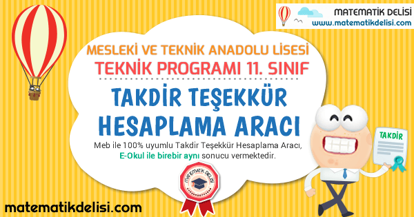 Mesleki ve Teknik Anadolu Lisesi Teknik Programı 11. Sınıf Takdir Teşekkür Hesaplama Aracı 100% Meb E-Okul Uyumlu