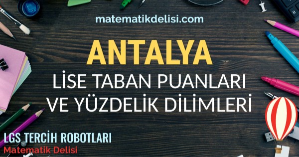 Antalya Lise Taban Puanları ve Yüzdelik Dilimleri 2024