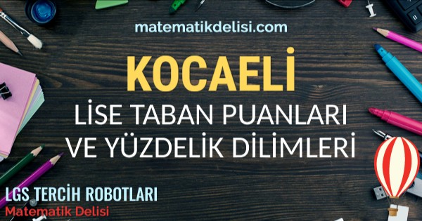 Kocaeli Lise Taban Puanları ve Yüzdelik Dilimleri 2024