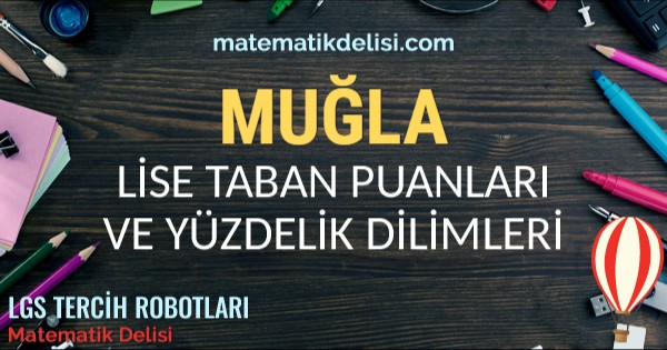 Muğla Lise Taban Puanları ve Yüzdelik Dilimleri 2024