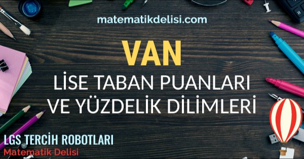 Van Lise Taban Puanları ve Yüzdelik Dilimleri 2024