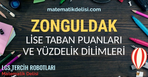 Zonguldak Lise Taban Puanları ve Yüzdelik Dilimleri 2024