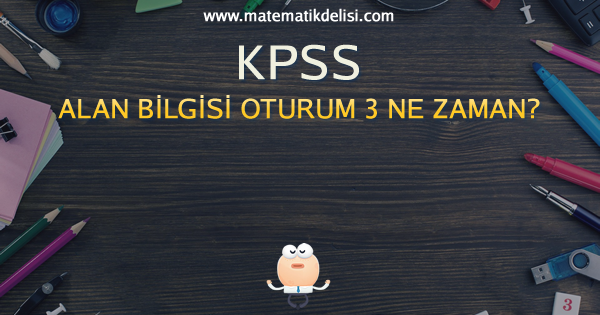 KPSS Alan Bilgisi 3. Oturum Sınavına Kaç Gün Kaldı?