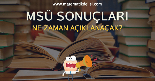 MSÜ Sınav Sonuçlarının Açıklanmasına Kaç Gün Kaldı?