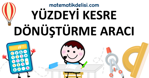 Yüzdeyi Kesre Dönüştürme Konusuna Git