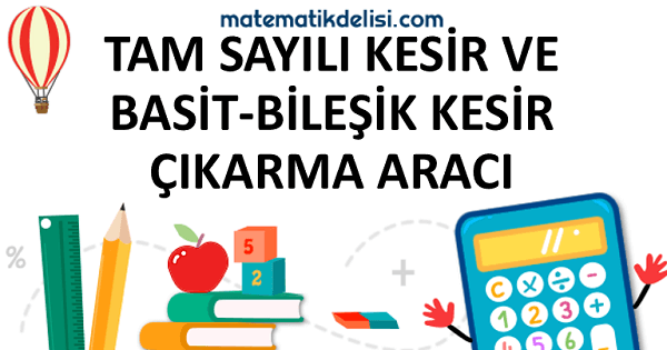 Tam Sayılı Kesir Çıkarma Konusuna Git