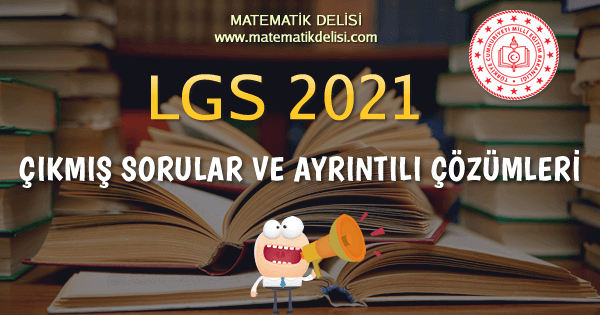 2020-2021 LGS Çıkmış Sorular ve Çözümleri