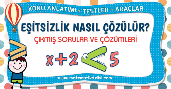 Eşitsizlik nasıl çözülür Çıkmış Sorular ve Çözümleri